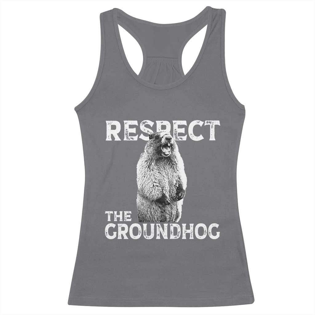 Funny Respect The Groundhog Racerback Tank Top Screaming Woodchuck Meme Groundhog Day TS11 Charcoal Print Your Wear