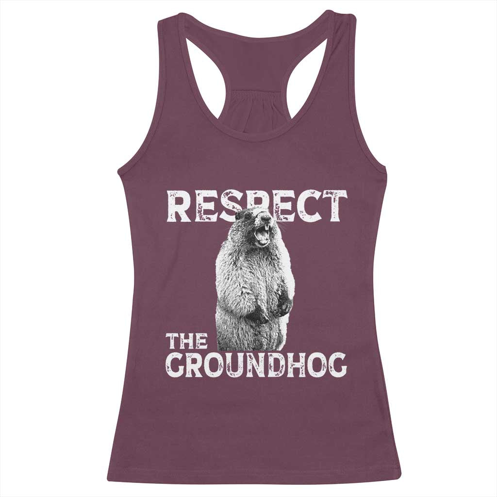 Funny Respect The Groundhog Racerback Tank Top Screaming Woodchuck Meme Groundhog Day TS11 Maroon Print Your Wear