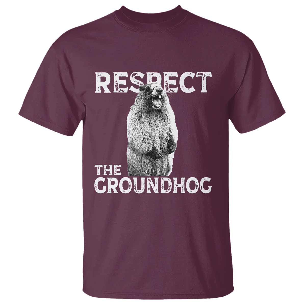 Funny Respect The Groundhog T Shirt Screaming Woodchuck Meme Groundhog Day TS11 Maroon Print Your Wear