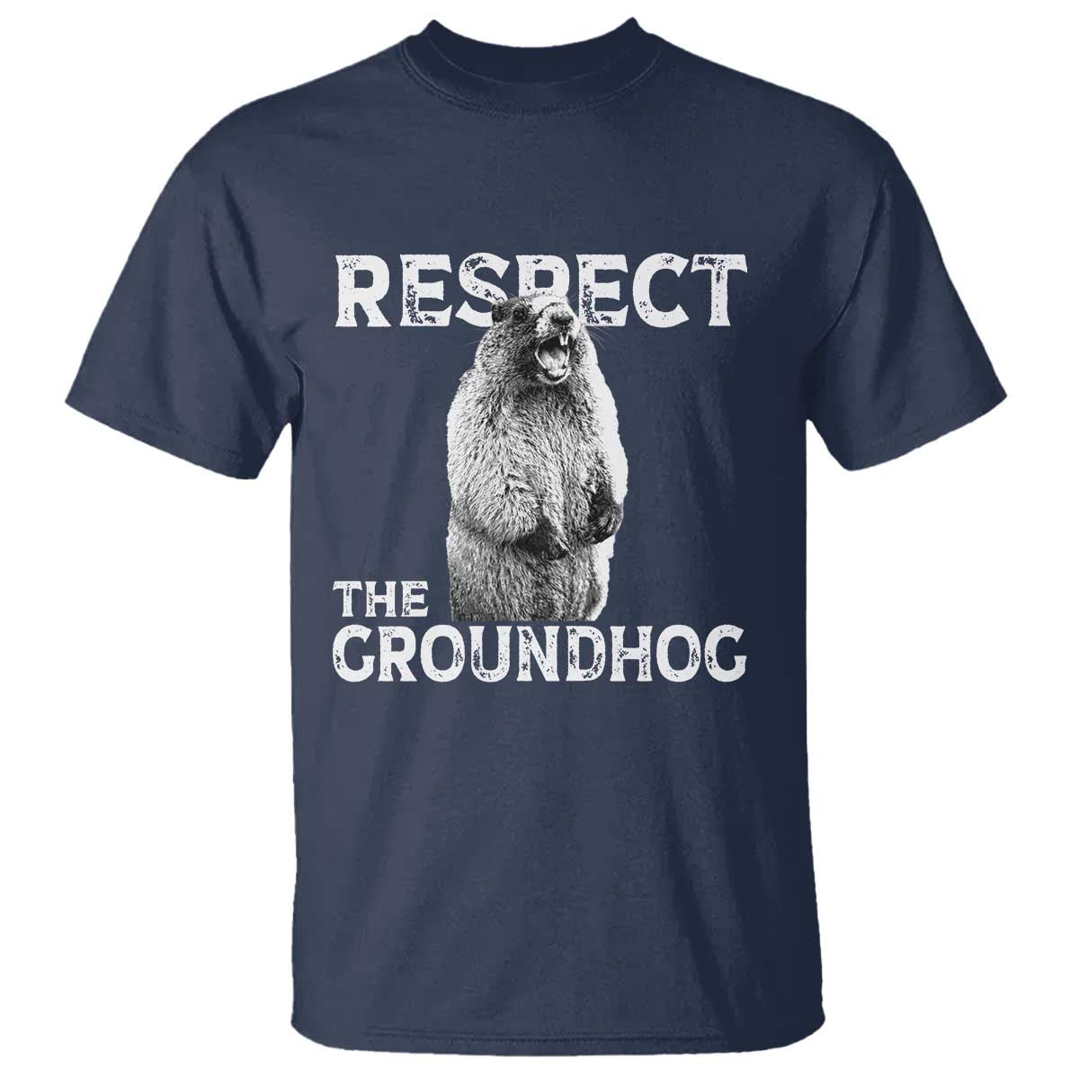 Funny Respect The Groundhog T Shirt Screaming Woodchuck Meme Groundhog Day TS11 Navy Print Your Wear