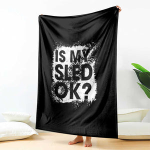 Funny Snowmobile Throw Blanket Is My Sled Ok Winter Sport Snowmobile Track TS11 Print Your Wear