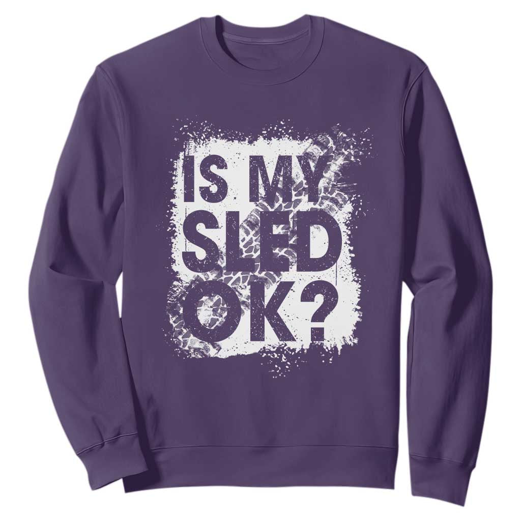 Funny Snowmobile Sweatshirt Is My Sled Ok Winter Sport Snowmobile Track TS11 Purple Print Your Wear