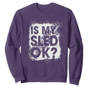Funny Snowmobile Sweatshirt Is My Sled Ok Winter Sport Snowmobile Track TS11 Purple Print Your Wear