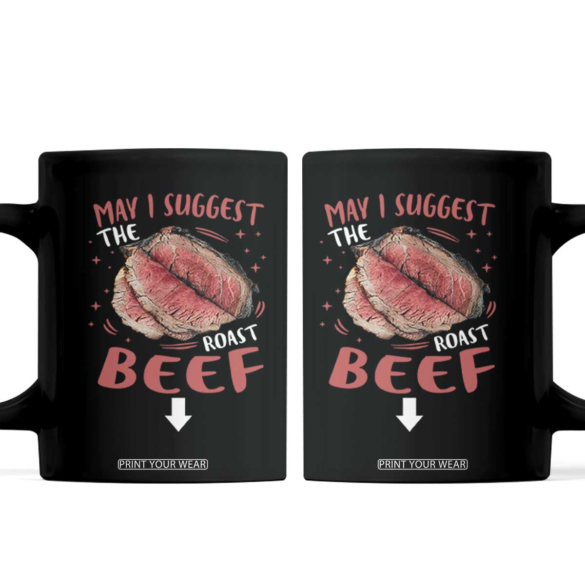 Funny May I Suggest The Roast Beef Coffee Mug Embarrassing Inappropriate Adult Humor TS11 Black Print Your Wear