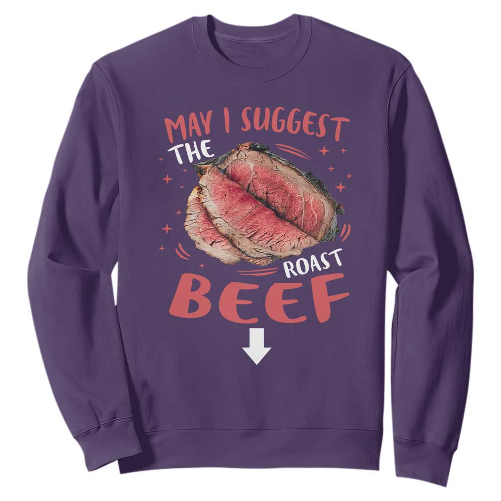 Funny May I Suggest The Roast Beef Sweatshirt Embarrassing Inappropriate Adult Humor TS11 Purple Print Your Wear