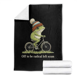 Off To Be Radical Left Scum Throw Blanket Funny Frog Resistance TS11 Black Print Your Wear