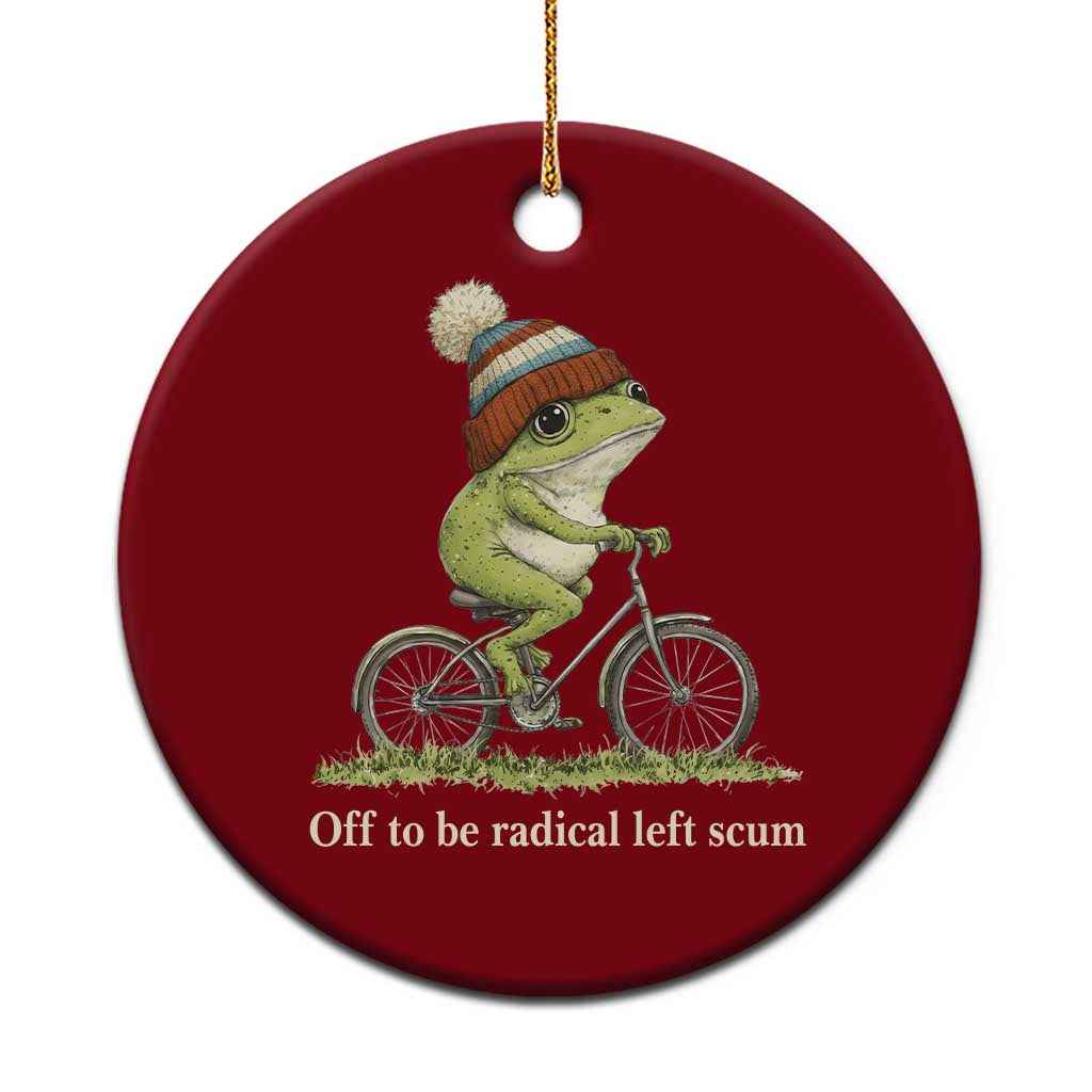 Off To Be Radical Left Scum Ceramic Ornament Funny Frog Resistance TS11 1pc Red Print Your Wear