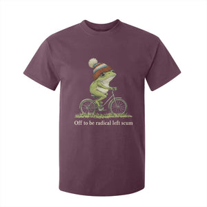 Off To Be Radical Left Scum T Shirt For Kid Funny Frog Resistance TS11 Maroon Print Your Wear