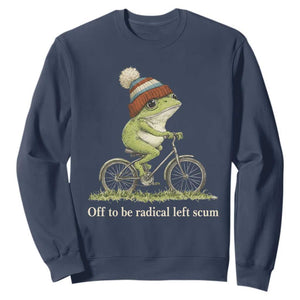 Off To Be Radical Left Scum Sweatshirt Funny Frog Resistance TS11 Navy Print Your Wear