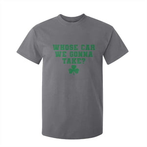 Funny Whose Car We Gonna Take Meme Shamrock T Shirt For Kid TS11 Charcoal Print Your Wear