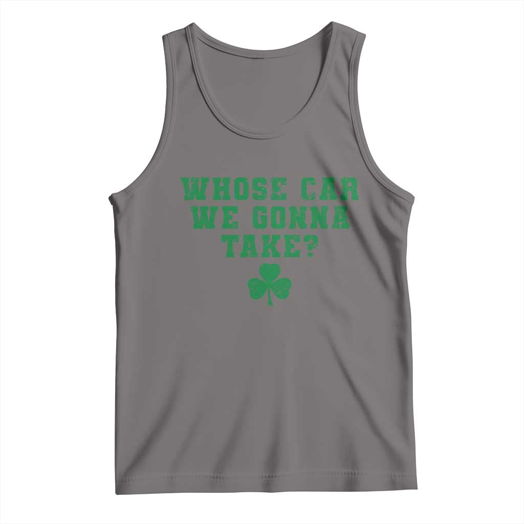 Funny Whose Car We Gonna Take Meme Shamrock Tank Top TS11 Deep Heather Print Your Wear