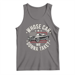 Funny Whose Car We Gonna Take Meme Tank Top Car Enthusiast Vintage American Flag TS11 Deep Heather Print Your Wear