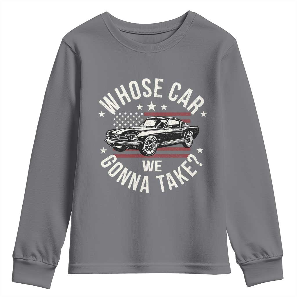 Funny Whose Car We Gonna Take Meme Youth Sweatshirt Car Enthusiast Vintage American Flag TS11 Charcoal Print Your Wear
