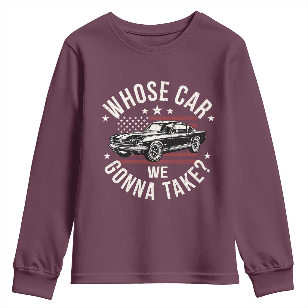 Funny Whose Car We Gonna Take Meme Youth Sweatshirt Car Enthusiast Vintage American Flag TS11 Maroon Print Your Wear