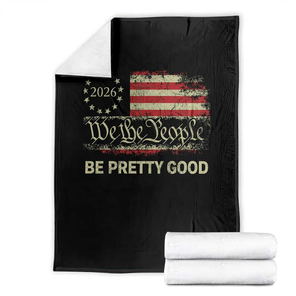 Be Pretti Good Throw Blanket Human Rights Protest Vintage Betsy Ross Flag TS11 Black Print Your Wear