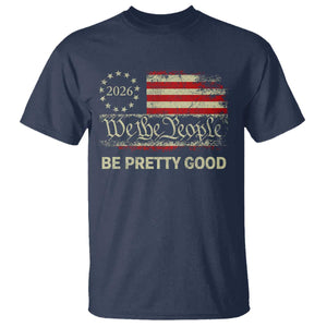 Be Pretti Good T Shirt Human Rights Protest Vintage Betsy Ross Flag TS11 Navy Print Your Wear
