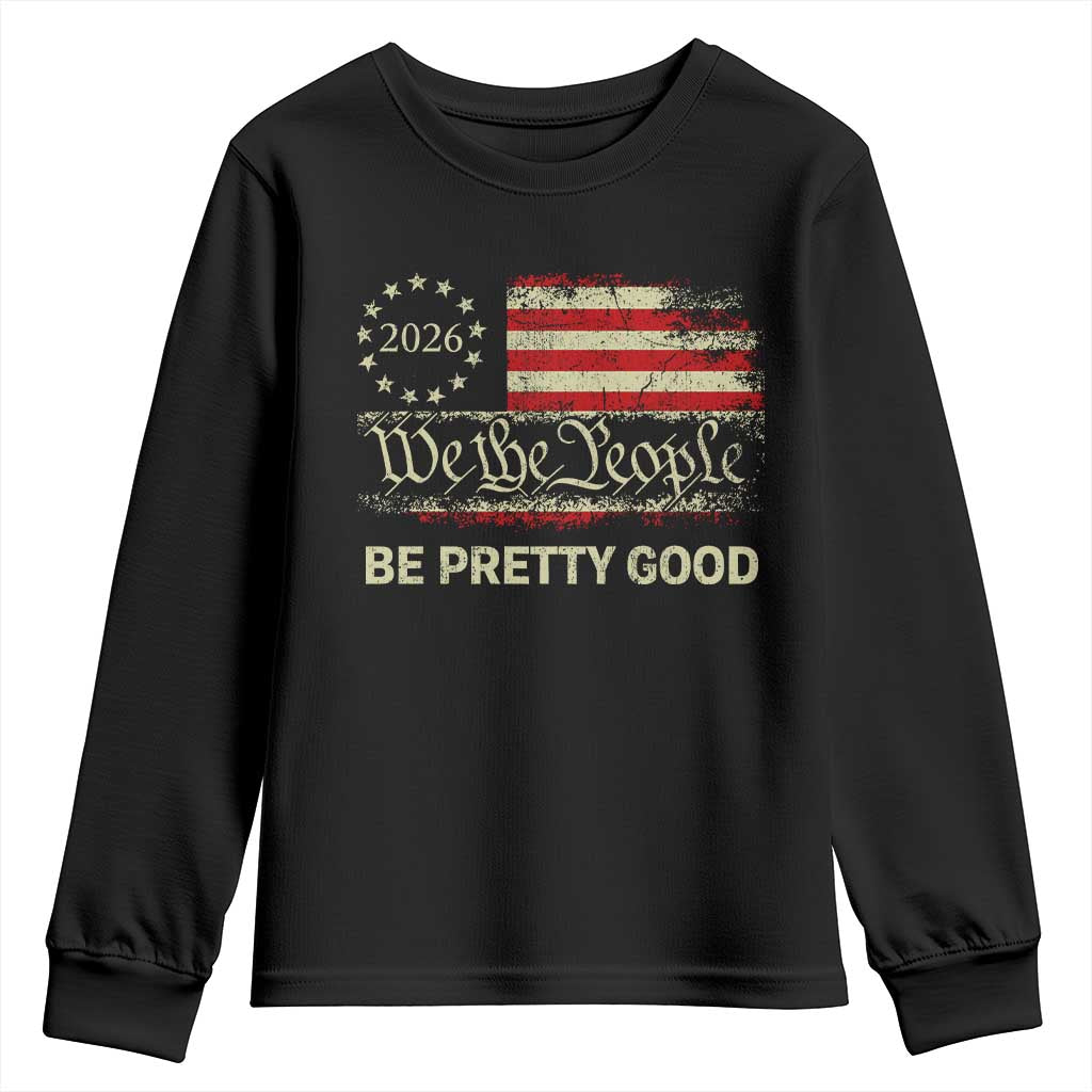 Be Pretti Good Youth Sweatshirt Human Rights Protest Vintage Betsy Ross Flag TS11 Black Print Your Wear