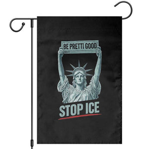 Be Pretti Good Stop Ice Garden Flag Statue Of Liberty Minneapolis Protest TS11 Black Print Your Wear