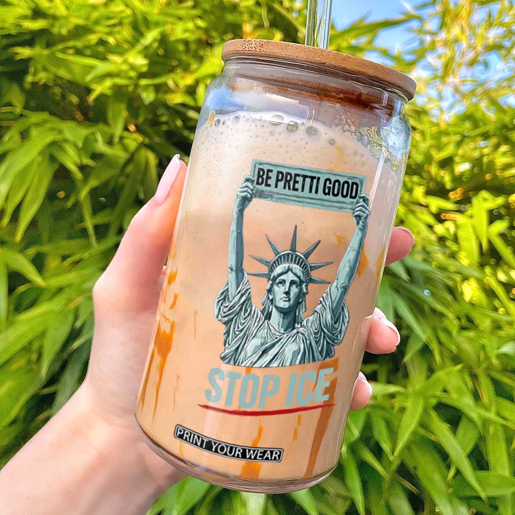 Be Pretti Good Stop Ice Glass Can Statue Of Liberty Minneapolis Protest TS11 Black Print Your Wear