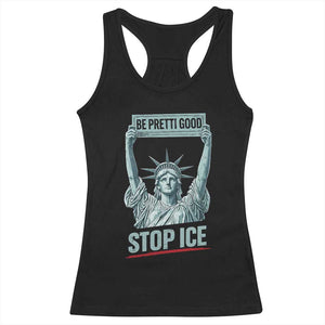 Be Pretti Good Stop Ice Racerback Tank Top Statue Of Liberty Minneapolis Protest TS11 Black Print Your Wear