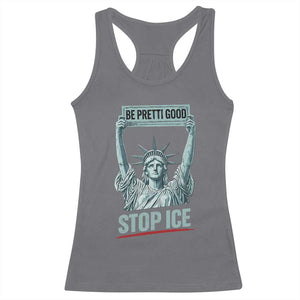 Be Pretti Good Stop Ice Racerback Tank Top Statue Of Liberty Minneapolis Protest TS11 Charcoal Print Your Wear