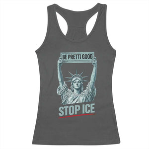 Be Pretti Good Stop Ice Racerback Tank Top Statue Of Liberty Minneapolis Protest TS11 Dark Heather Print Your Wear