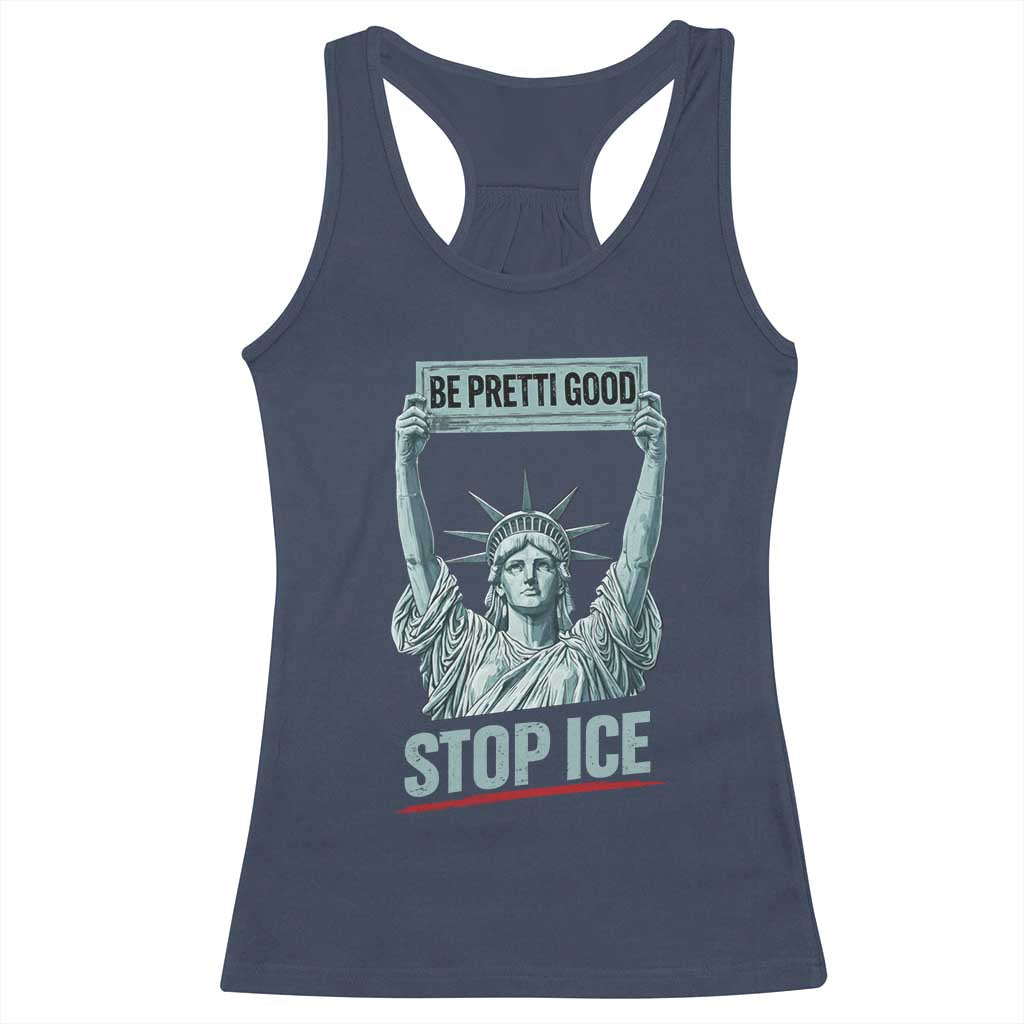 Be Pretti Good Stop Ice Racerback Tank Top Statue Of Liberty Minneapolis Protest TS11 Navy Print Your Wear