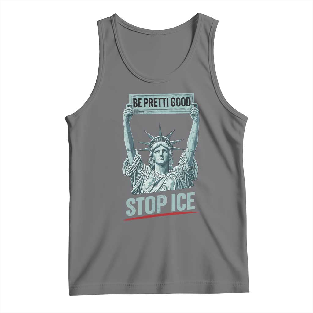 Be Pretti Good Stop Ice Tank Top Statue Of Liberty Minneapolis Protest TS11 Black Heather Print Your Wear