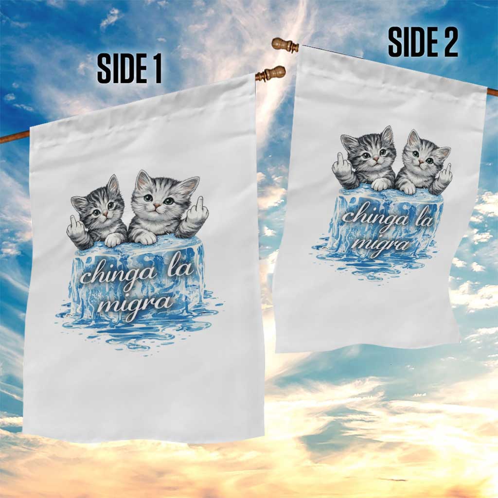Chinga La Migra Garden Flag Cute Cat Melting Ice Pro Immigrant TS11 Print Your Wear