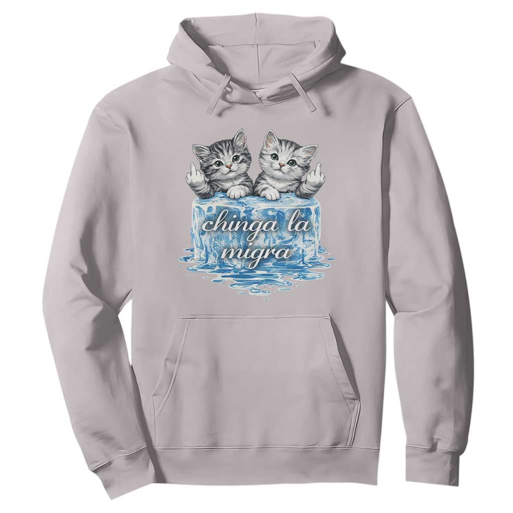 Chinga La Migra Hoodie Cute Cat Melting Ice Pro Immigrant TS11 Ice Gray Print Your Wear