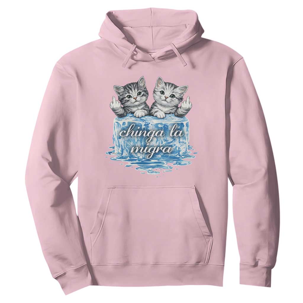 Chinga La Migra Hoodie Cute Cat Melting Ice Pro Immigrant TS11 Light Pink Print Your Wear