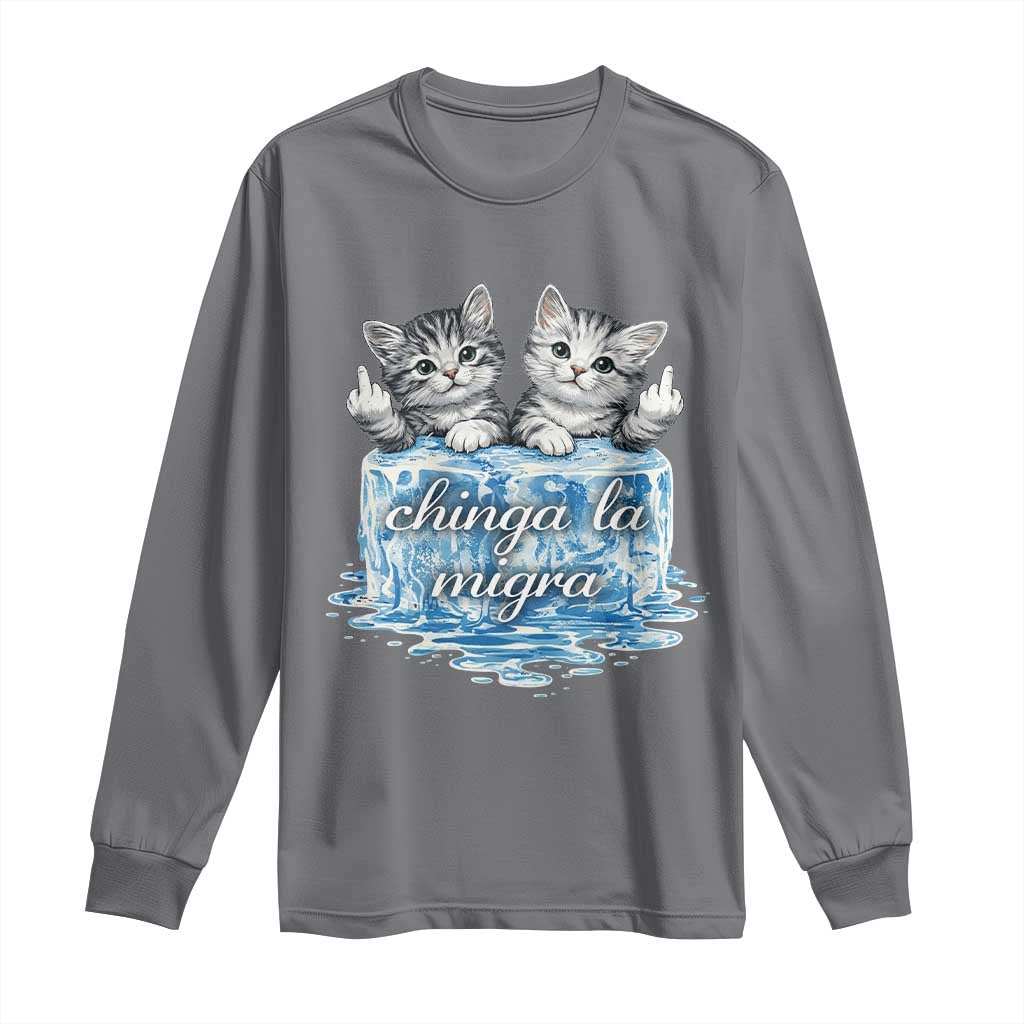 Chinga La Migra Long Sleeve Shirt Cute Cat Melting Ice Pro Immigrant TS11 Charcoal Print Your Wear
