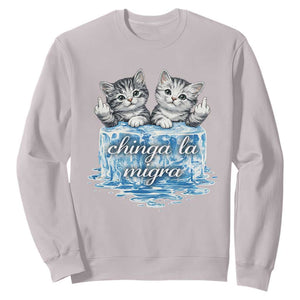 Chinga La Migra Sweatshirt Cute Cat Melting Ice Pro Immigrant TS11 Ice Gray Print Your Wear