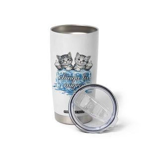 Chinga La Migra Tumbler Cup Cute Cat Melting Ice Pro Immigrant TS11 Print Your Wear