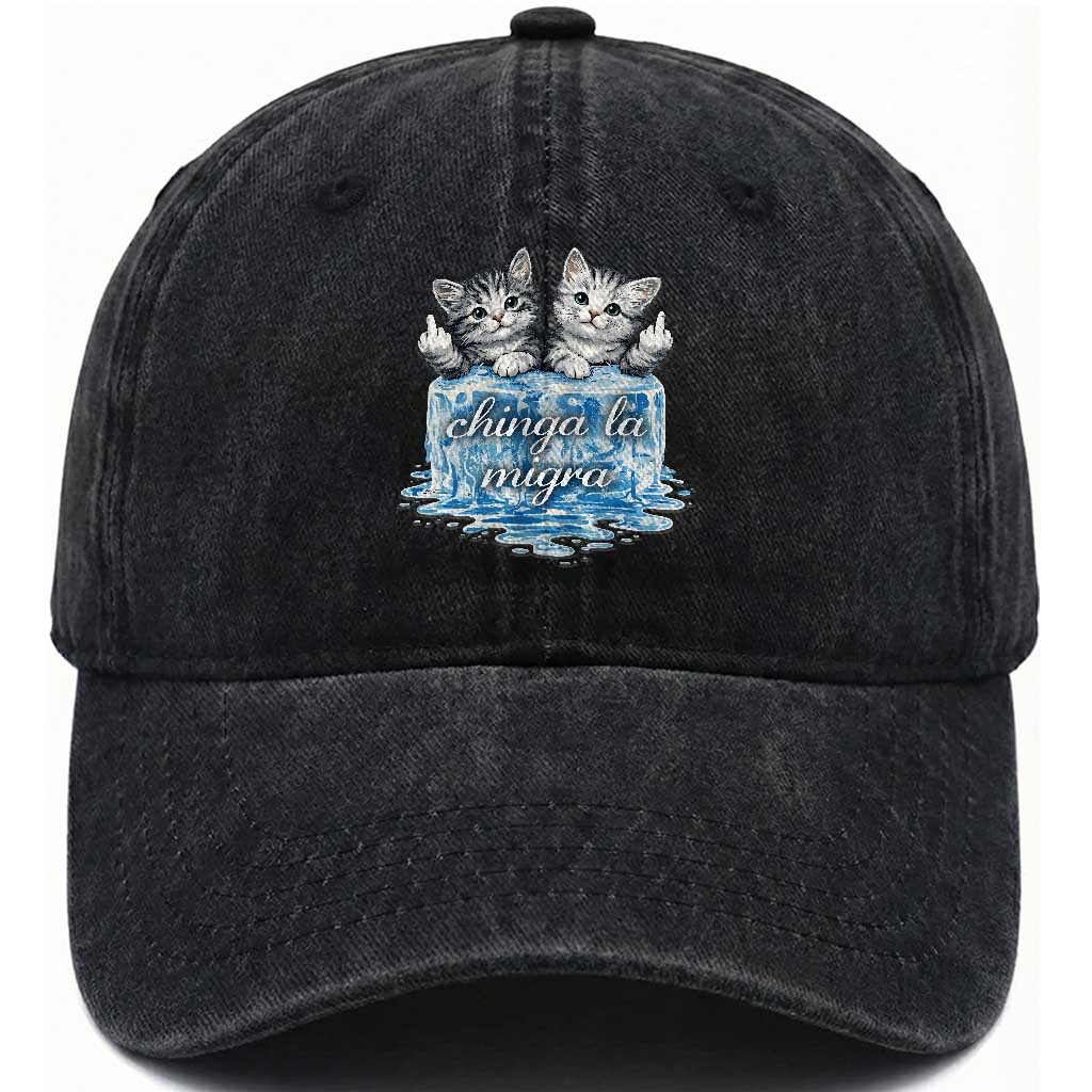 Chinga La Migra Washed Cotton Baseball Cap Cute Cat Melting Ice Pro Immigrant TS11 Print Your Wear