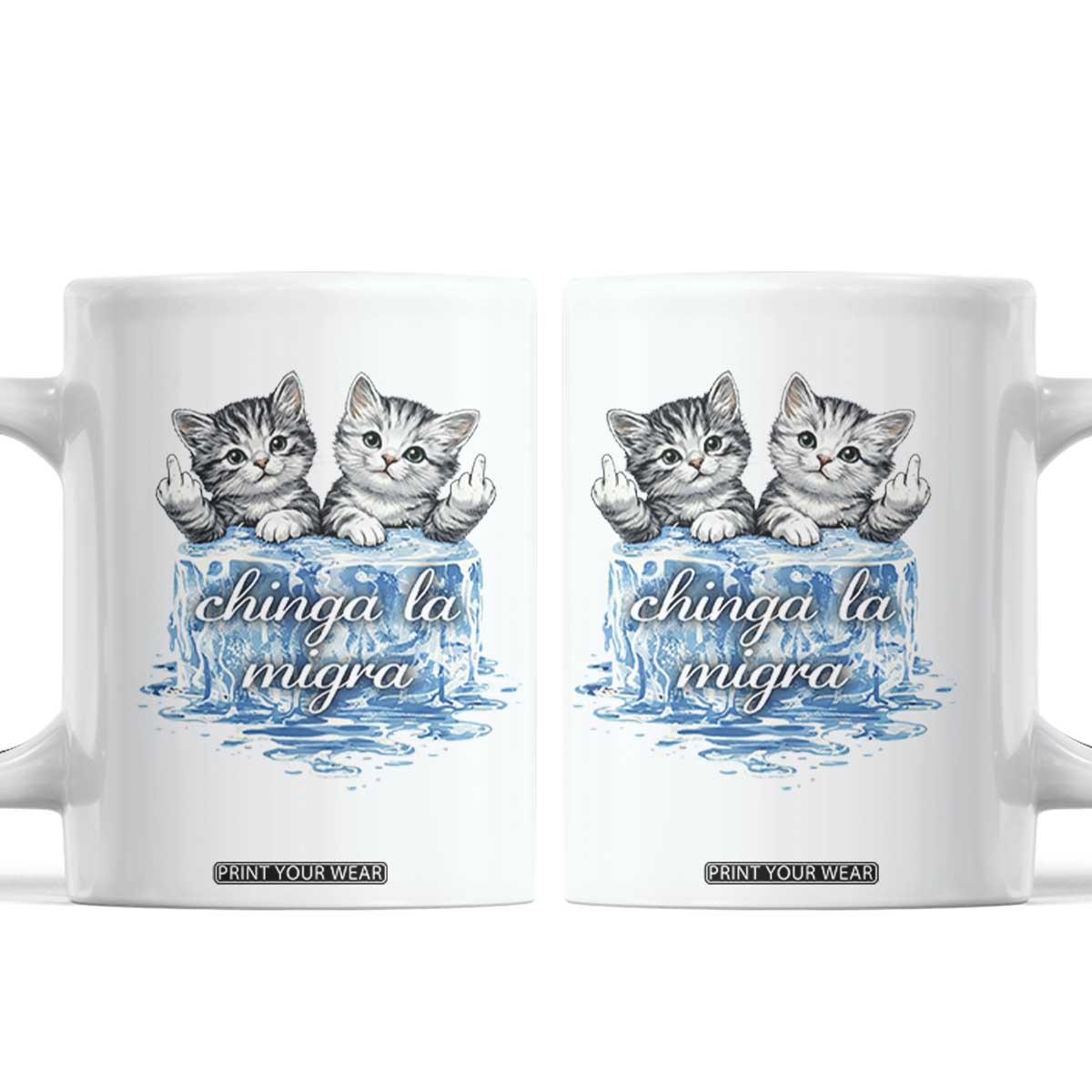 Chinga La Migra Coffee Mug Cute Cat Melting Ice Pro Immigrant TS11 White Print Your Wear