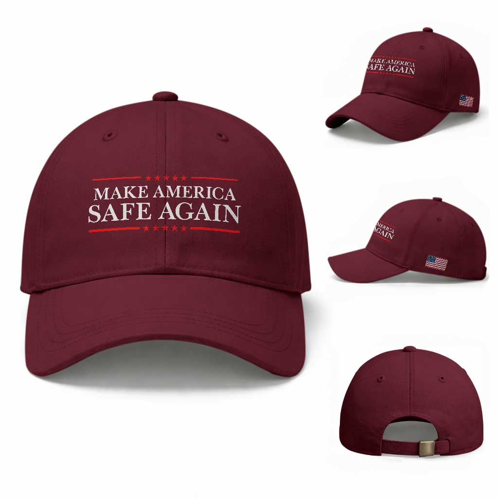 Make America Safe Again Baseball Cap Funny US Patriotic 4th of July TS11 Baseball Cap Universal Fit Maroon Print Your Wear