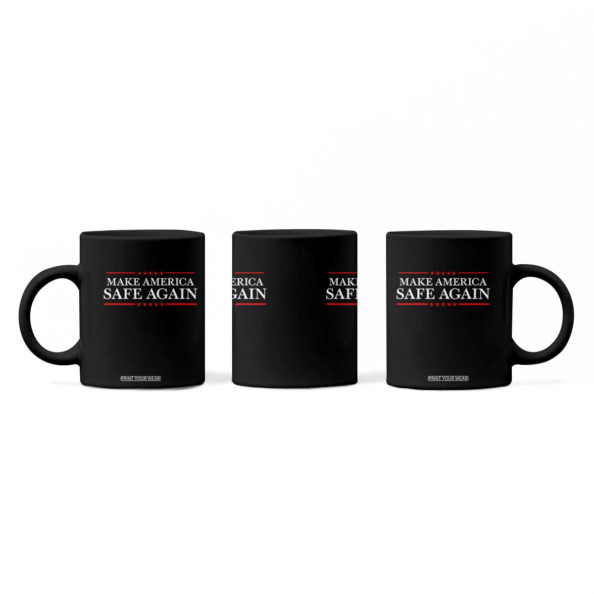 Make America Safe Again Coffee Mug Funny US Patriotic 4th of July TS11 Print Your Wear