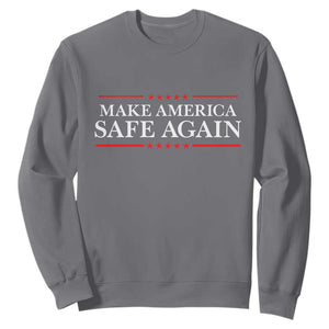 Make America Safe Again Sweatshirt Funny US Patriotic 4th of July TS11 Charcoal Print Your Wear