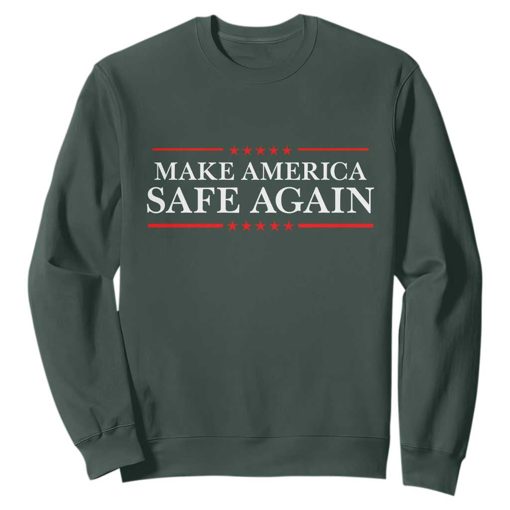 Make America Safe Again Sweatshirt Funny US Patriotic 4th of July TS11 Dark Forest Green Print Your Wear