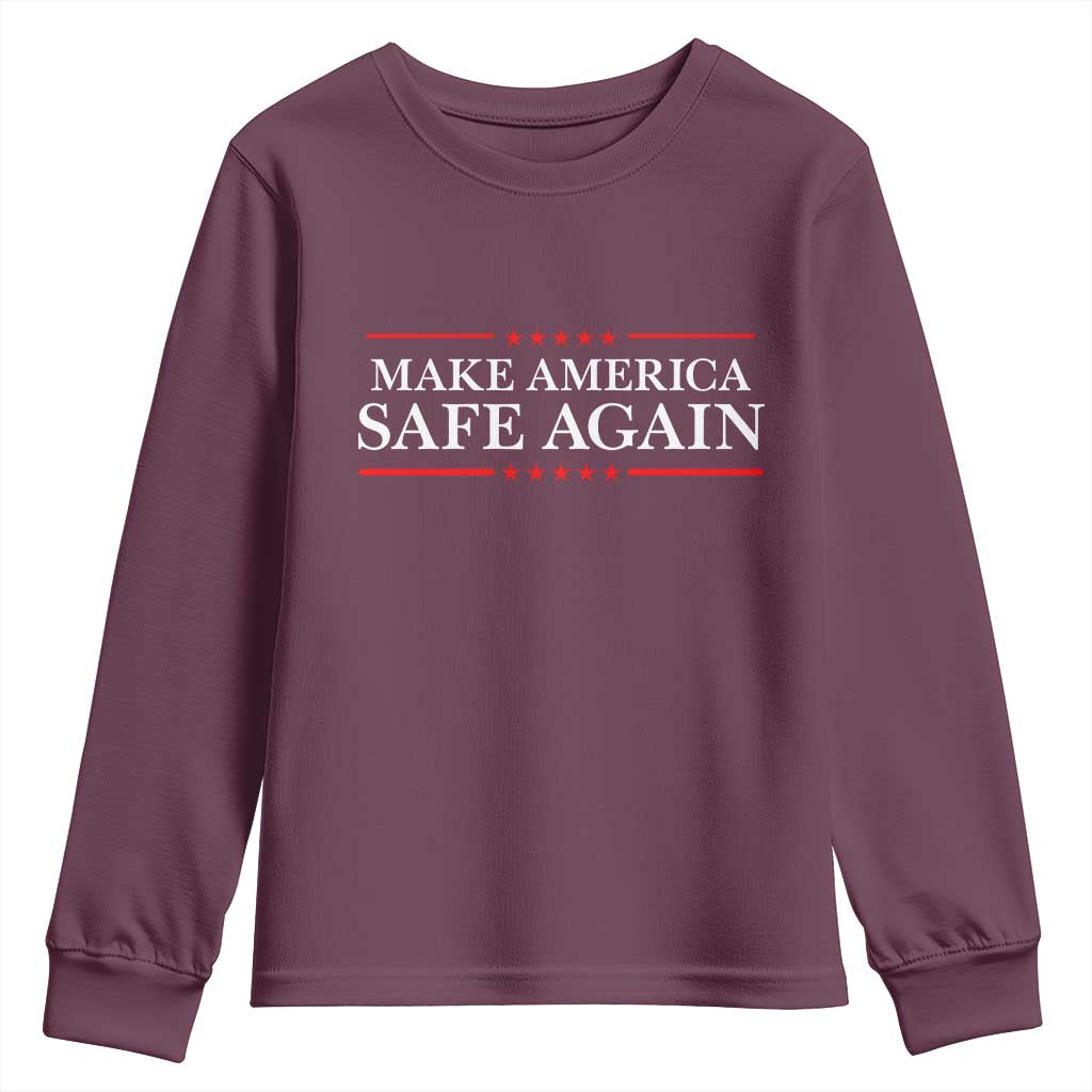 Make America Safe Again Youth Sweatshirt Funny US Patriotic 4th of July TS11 Maroon Print Your Wear