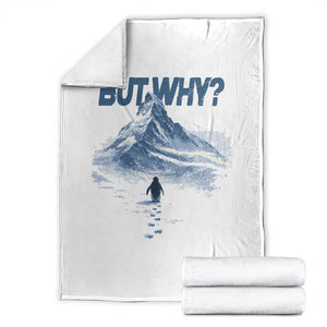 Penguin But Why Throw Blanket Funny Penguin Snowy Mountain Meme TS11 White Print Your Wear