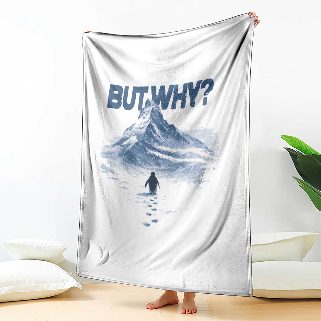Penguin But Why Throw Blanket Funny Penguin Snowy Mountain Meme TS11 Print Your Wear