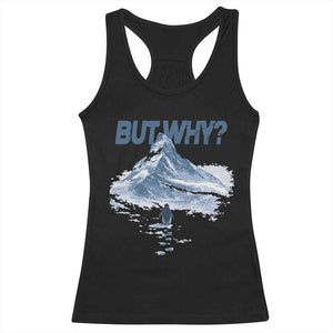 Penguin But Why Racerback Tank Top Funny Penguin Snowy Mountain Meme TS11 Black Print Your Wear