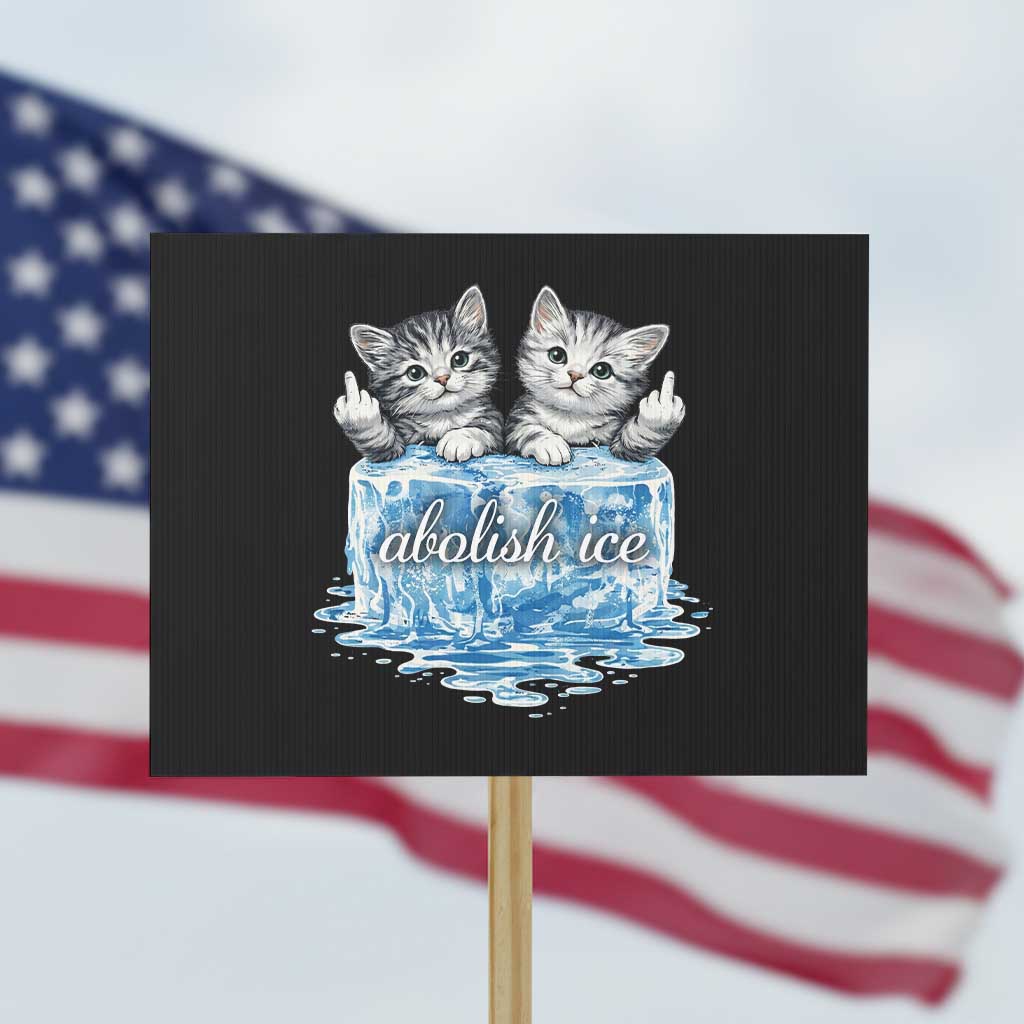 Abolish Ice Protest Sign Cute Cat Melting Ice Pro Immigrant TS11 Horizontal 18