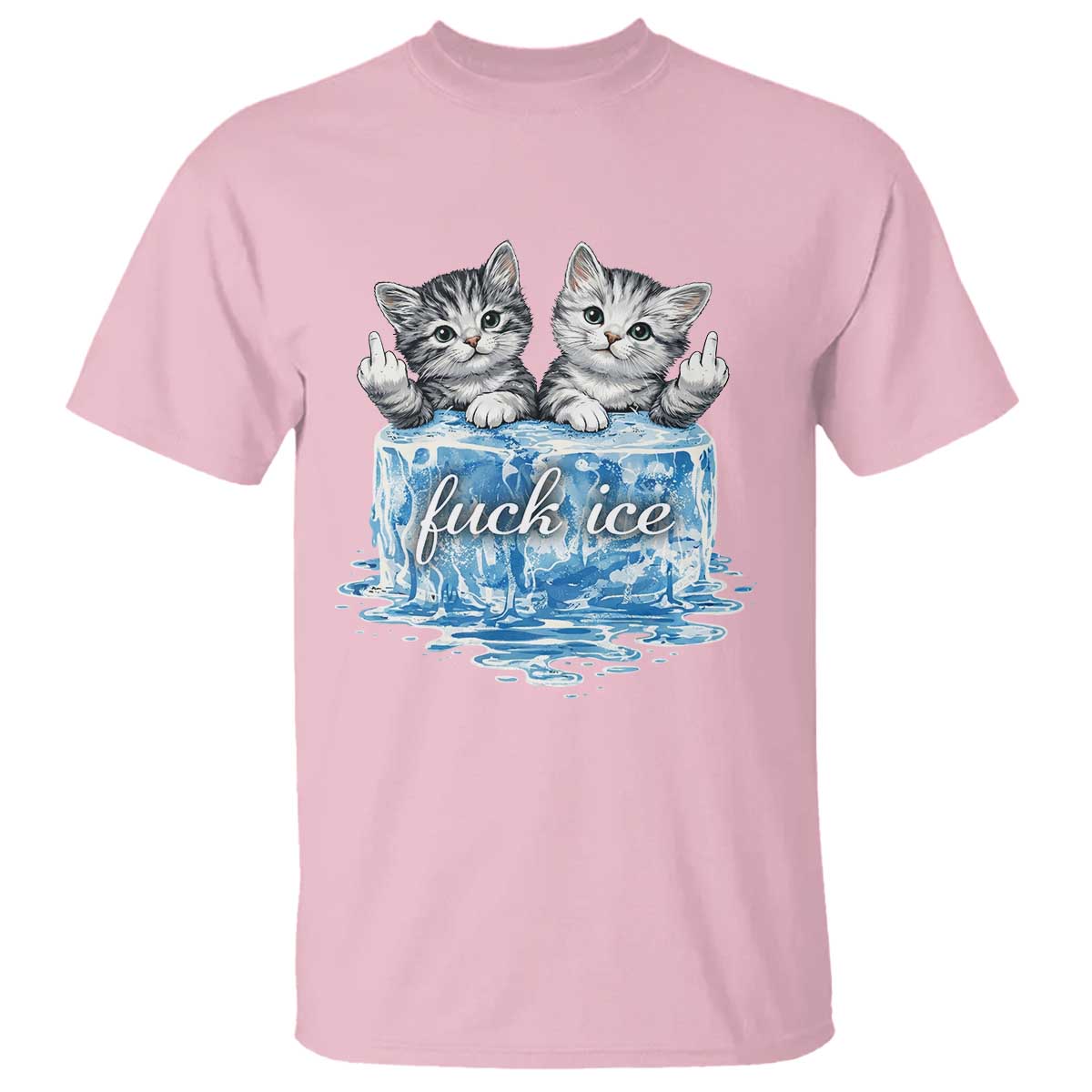 Fck Ice T Shirt Cute Cat Melting Ice Pro Immigrant TS11 Light Pink Print Your Wear
