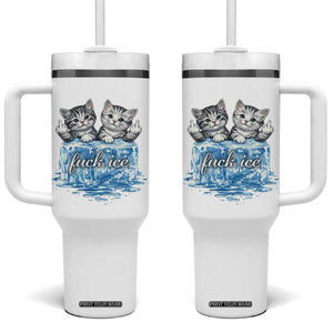 Fck Ice Tumbler With Handle Cute Cat Melting Ice Pro Immigrant TS11 One Size: 40 oz White Print Your Wear