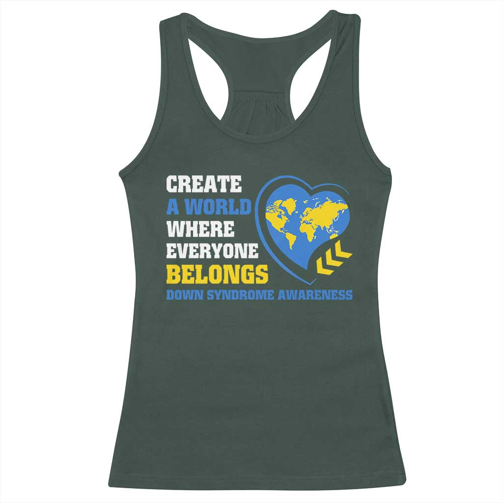 Down Syndrome Awareness Racerback Tank Top Create A World Where Everyone Belongs Heart TS11 Dark Forest Green Print Your Wear