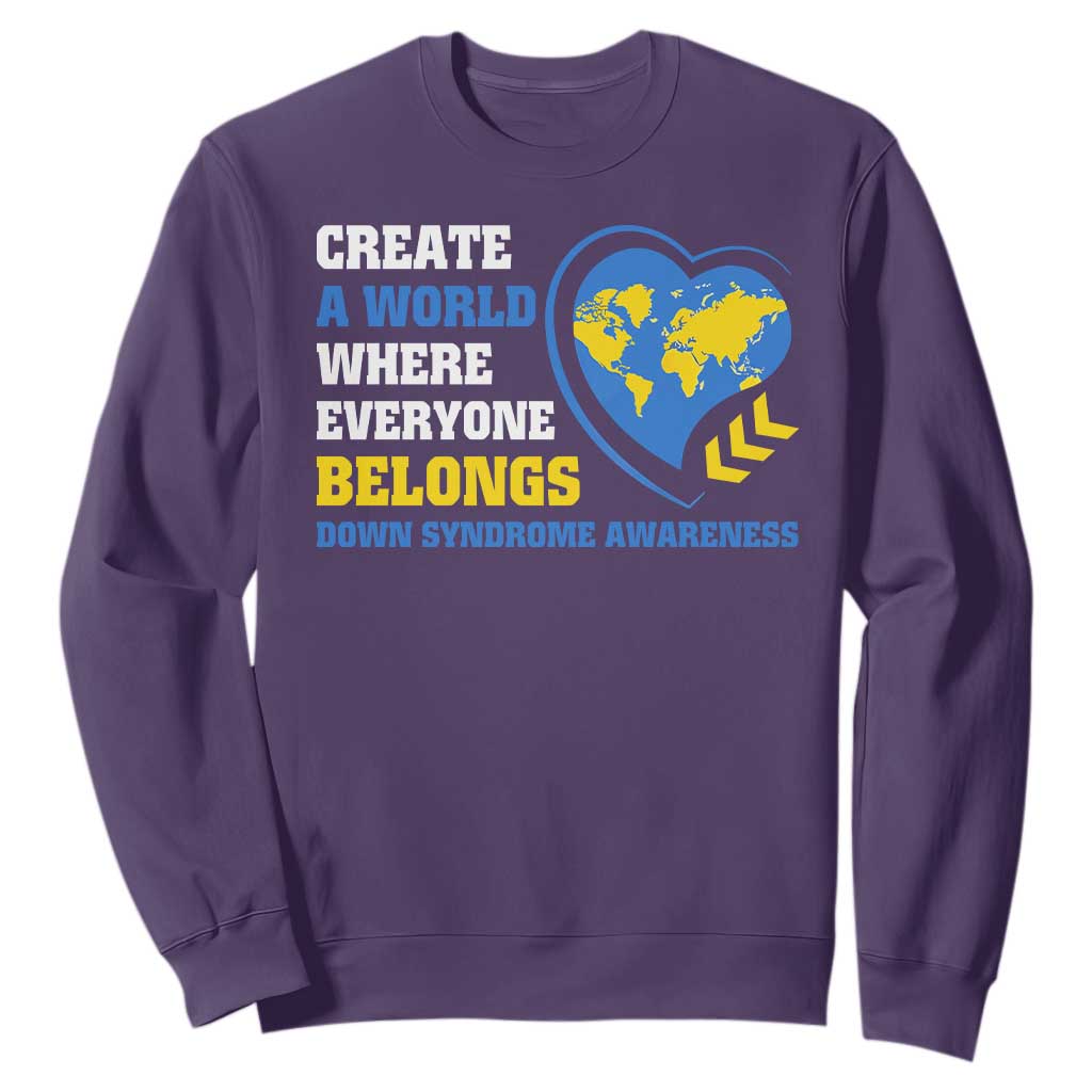 Down Syndrome Awareness Sweatshirt Create A World Where Everyone Belongs Heart TS11 Purple Print Your Wear