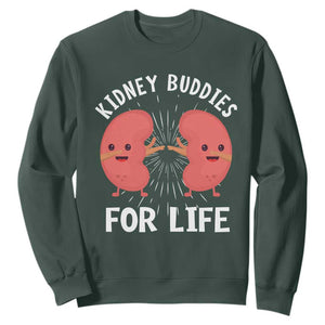 Funny Kidney Buddies For Life Sweatshirt Organ Transplant Donor Recipient Matching TS11 Dark Forest Green Print Your Wear